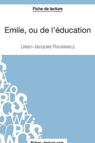 Cover of Emile, ou de l'éducation de Jean-Jacques Rousseau (Fiche de lecture)