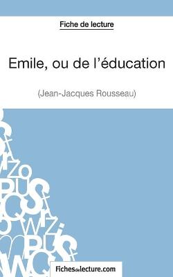 Book cover for Emile, ou de l'éducation de Jean-Jacques Rousseau (Fiche de lecture)