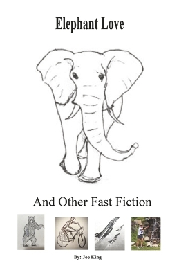 Book cover for Elephant Love and Other Fast Fiction