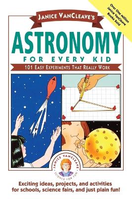 Cover of Janice VanCleave's Astronomy for Every Kid
