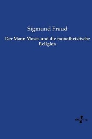 Cover of Der Mann Moses und die monotheistische Religion