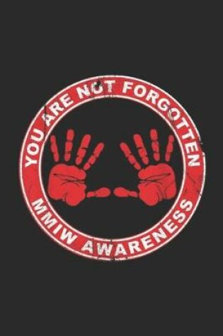 Cover of you are not forgotten mmiw awareness