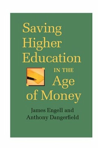 Cover of Saving Higher Education in the Age of Money