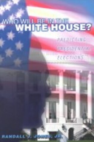 Cover of Who Will Be in the White House?