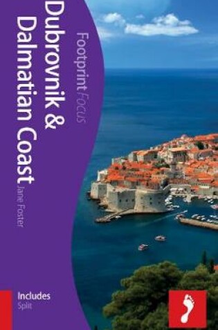 Cover of Dubrovnik & Dalmatian Coast Footprint Focus Guide