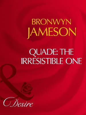 Book cover for Quade: The Irresistible One