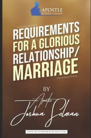 Cover of Requirement for A Glorious Relationship/Marriage