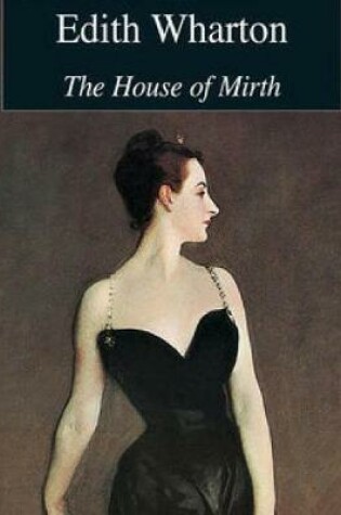 Cover of The House of Mirth (Annotated)