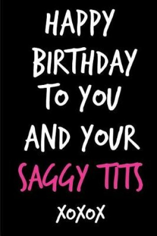 Cover of Happy Birthday to You and Your Saggy Tits