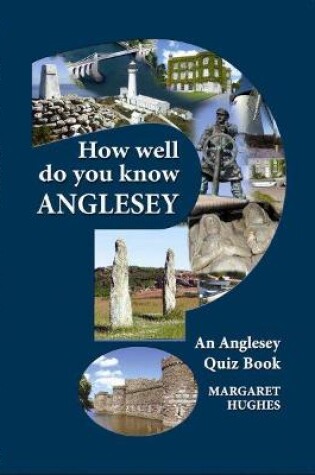 Cover of How Well Do You Know Anglesey?