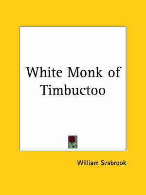 Book cover for White Monk of Timbuctoo (1934)