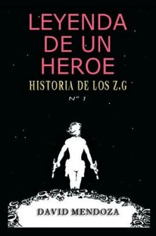 Cover of Leyenda de Un Héroe