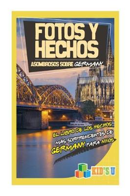 Book cover for Fotos y Hechos Asombrosos Sobre Germany