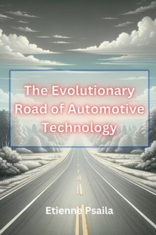 Cover of The Evolutionary Road of Automotive Technology