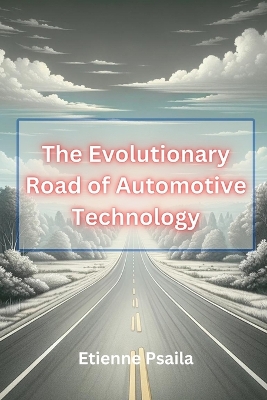 Cover of The Evolutionary Road of Automotive Technology