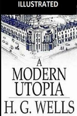 Cover of A Modern Utopia Illustrated