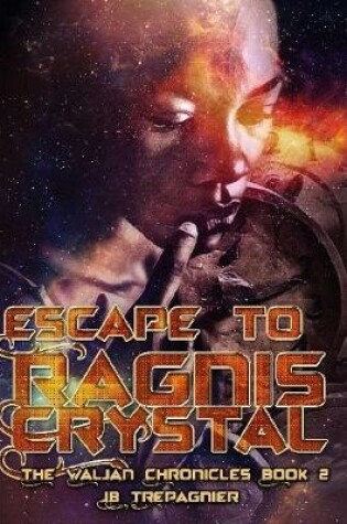 Cover of Escape to Ragnis Crystal-A Sci-Fi Romance Series