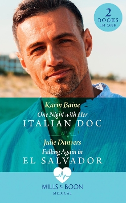 Book cover for One Night With Her Italian Doc / Falling Again In El Salvador