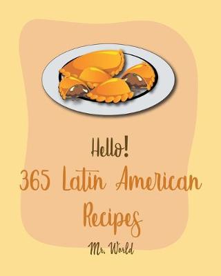 Book cover for Hello! 365 Latin American Recipes