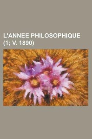 Cover of L'Annee Philosophique (1; V. 1890)