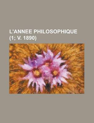 Book cover for L'Annee Philosophique (1; V. 1890)