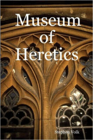 Cover of Museum of Heretics