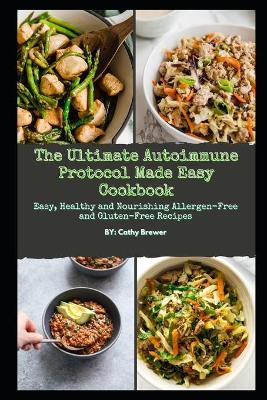 Book cover for The Ultimate Autoimmune Protocol Made Easy Cookbook