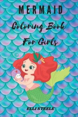 Cover of Mermaid Coloring Book For Girls