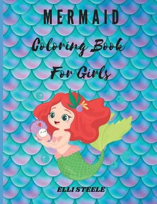 Book cover for Mermaid Coloring Book For Girls