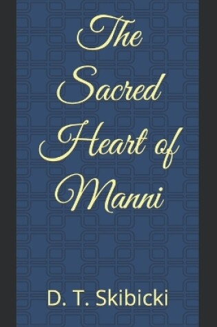 Cover of The Sacred Heart of Manni