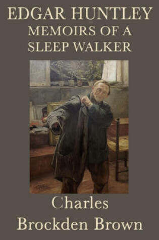 Cover of Edgar Huntly, or, Memoirs of a Sleepwalker
