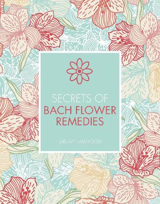 Book cover for Secrets of Bach Flower Remedies