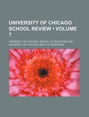 Book cover for University of Chicago School Review (Volume 7)