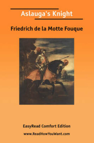 Cover of Aslauga's Knight [Easyread Comfort Edition]