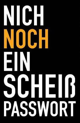 Cover of Nich Noch ein Scheiß Passwort