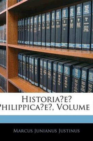 Cover of Historiae Philippicae, Volume 1