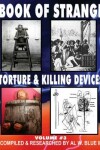 Book cover for Book of Strange Torture and Killing Devices Volume # 3