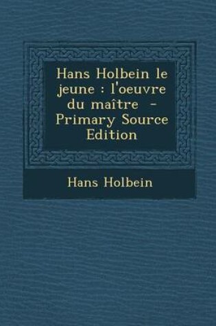 Cover of Hans Holbein Le Jeune
