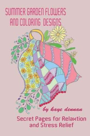 Cover of Summer Garden Flowers and Coloring Designs