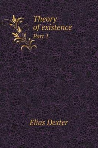 Cover of Theory of existence Part 1