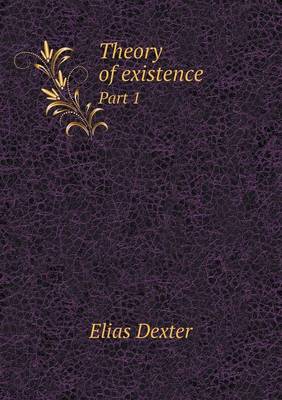 Book cover for Theory of existence Part 1