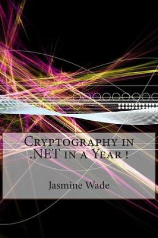 Cover of Cryptography in .Net in a Year !