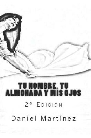 Cover of Tu nombre, tu almohada y mis ojos