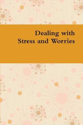 Book cover for Dealing with Stress and Worries