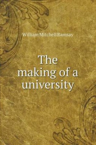 Cover of The making of a university