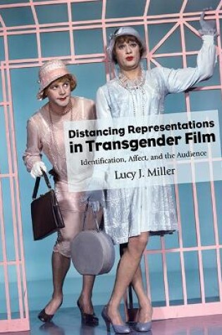 Cover of Distancing Representations in Transgender Film