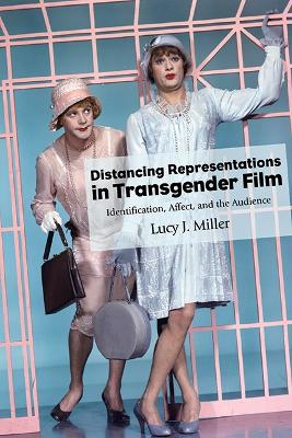 Cover of Distancing Representations in Transgender Film