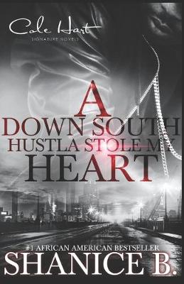 Book cover for A Down South Hustla Stole My Heart