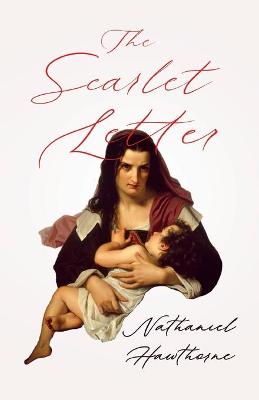 Book cover for The Scarlet Letter;With an Introductory Chapter by George Edward Woodberry