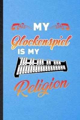 Book cover for My Glockenspiel Is My Religion